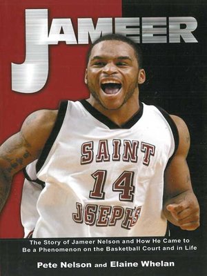 cover image of Jameer: the Story of Jameer Nelson and How He Came to Be a Phenomenon on the Basketball Court and in Life